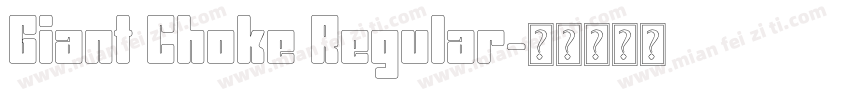 Giant Choke Regular字体转换